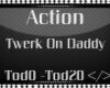 !!M!! Twerk On Daddy