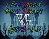 i-feel-good-trap-remix