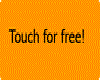 Touch for free NOT! sign