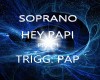 SOPRANO  HEY PAPI