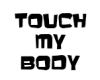 Touch My Body