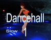 dancehall 1 slower