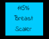115% Breast Scaler