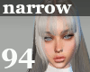 ✔94%narrow head