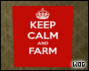 Keep Calm And Farm