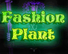 Fashion Plant
