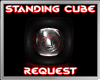 Standing Cube Request