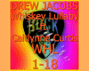 Drew Jacobs Whiskey Lul-