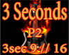 !!-3 Seconds-!!P2