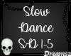💀 Slow Dance