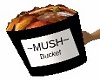 Mush Bucket