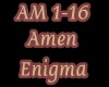 Enigma-Amen (AM 1-16)