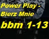 Power Play - Bierz Mnie
