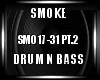 Smoke DNB PT.2
