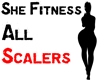 She Fitness All Scalers