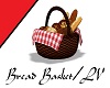 LV/  Basket W/ Bread
