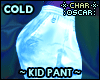 !C COLD Kid Pant