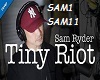 TINY RIOT SAM1-SAM11