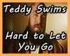 Hard to Let You Go