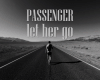 passenger - let her go -