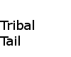 .:.Sou.:. Tribal Tail