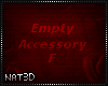 · Empty Accessory F