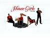 House Girls