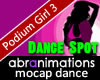 Podium Girl 3 Dance Spot