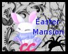 Easter Mansion