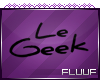 [Flu] Le Geek Headsign