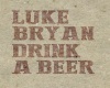 LukeBryan-Drink a Beer