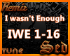 |S| Wasnt Enough Remix