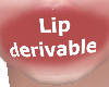 Lip derivable