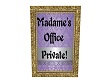 bcs Madame's Office Sign
