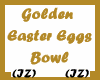 (IZ) Golden Eggs Bowl
