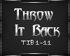 T | Throw it Back