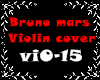 =Qq= Bruno Mars Violin C
