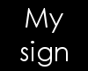 !J! My Sign.
