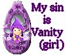 My sin is Vanity (girl