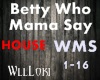 Betty Who - Mama Say
