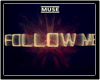 *S follow me Muse