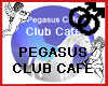 PEGASUS CLUB CAFE