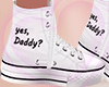 Yes, Daddy? Sneaker