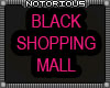 Black Shopping Mall