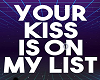 Kiss on my List