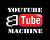 C_YouTube Machine BE