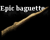 Epic baguette