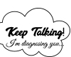 Keep Talking Head Sign
