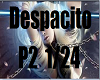 M*Despacito Part2 1/24