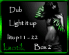 light it up dub bx2